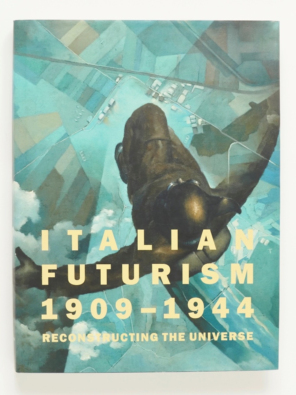 Italian Futurism, 1909-1944: Reconstructing the Universe - Vivien Greene